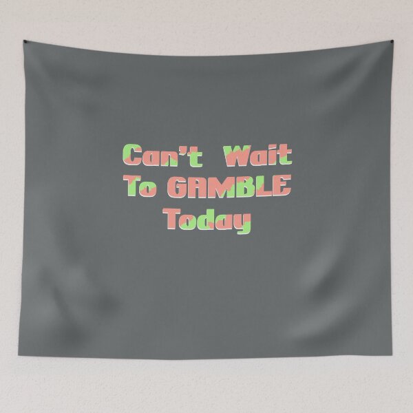 Item preview,  Can't Wait To Gamble Today designed and sold by box-artshop.