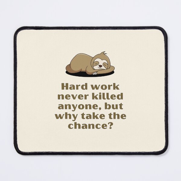 Item preview, Fun Quote, Hard work never killed anyone, by why take the risk? designed and sold by VarnaChitra.
