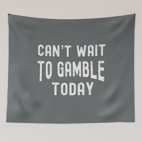 Item preview,  Can't Wait To Gamble Today designed and sold by box-artshop.