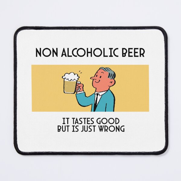 Item preview, Non Alcoholic Beer - Funny Meme Quote designed and sold by Bleak Shirt.