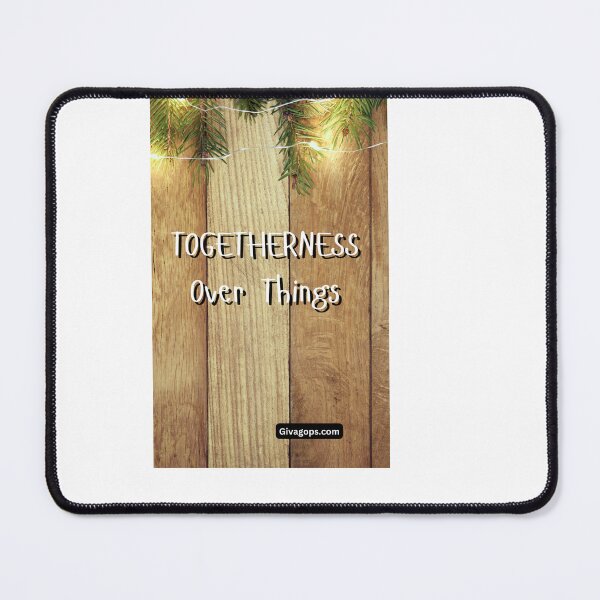 Item preview, Togetherness Over Things designed and sold by CUTESTUFFnow.