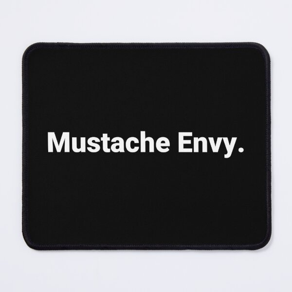Item preview, Mustache Envy. designed and sold by Text-based T-Shirts and Gifts.