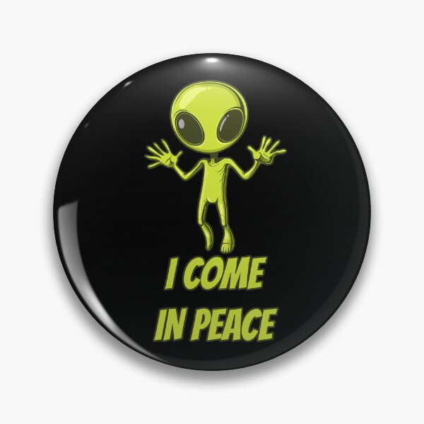 Item preview, I come in peace designed and sold by obstinator.