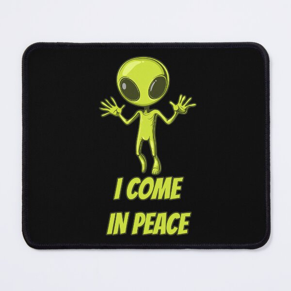 Item preview, I come in peace designed and sold by obstinator.