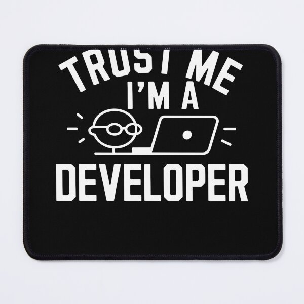 Item preview, Fun Tech Enthusiast Trust Me I'm A Developer designed and sold by InsanseCreation.