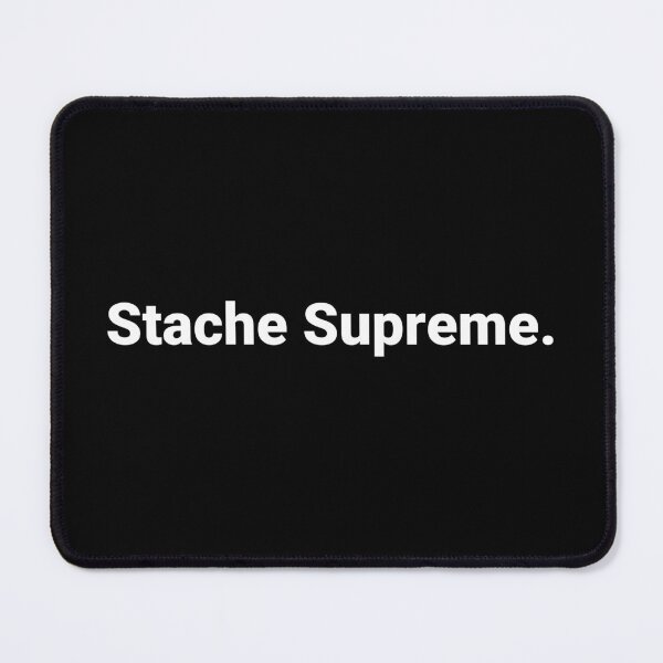 Item preview, Stache Supreme. designed and sold by Text-based T-Shirts and Gifts.