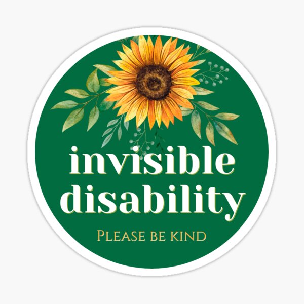 Item preview, Invisible Disability Sunflower Please Be Kind Pin / Sticker designed and sold by RevolutionBabe.