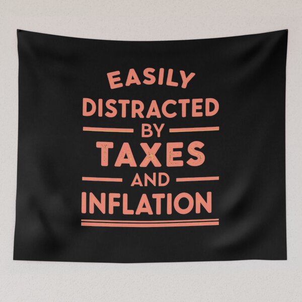 Item preview, Easily Distracted by Tax Fees and Inflation - Humorous Financial Stress Design designed and sold by Colorful-Garden.
