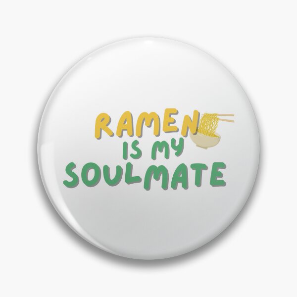 Item preview, Ramen is my soulmate - College Humor, Funny Student Life Memes, University Life designed and sold by ECONTSHIRTS.