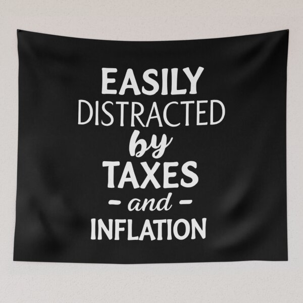 Item preview, Easily Distracted by Tax Fees and Inflation - Humorous Financial Stress Design designed and sold by Colorful-Garden.