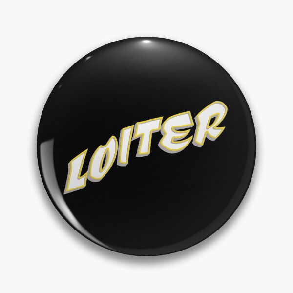 Item preview, LOITER designed and sold by AJCIShop.