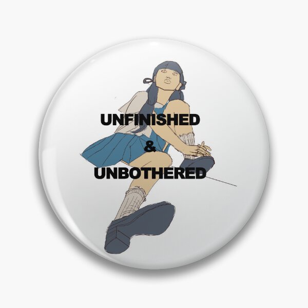 Item preview, Unfinished and unbothered designed and sold by noicethingys.