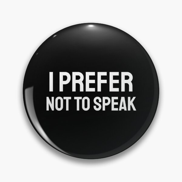 Item preview, I Prefer not to Speak designed and sold by VRedBaller.