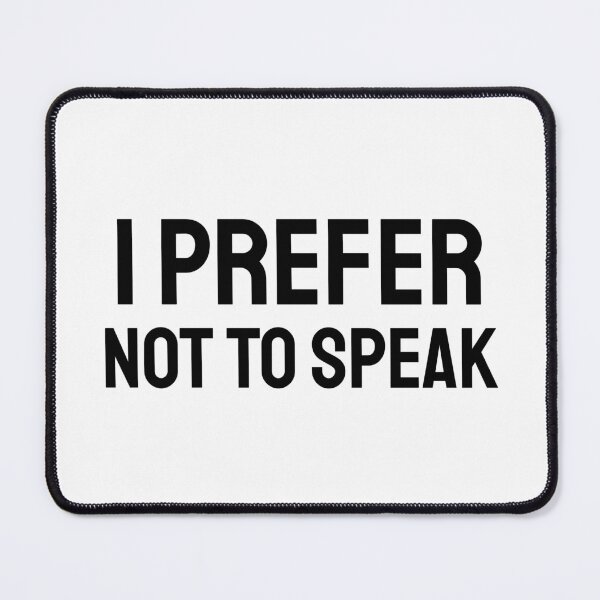 Item preview, I Prefer not to Speak black designed and sold by VRedBaller.