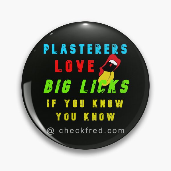 Item preview, Plasterers Love Big Licks designed and sold by AlienAlmanac.