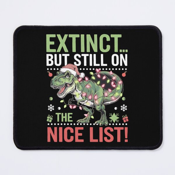 Item preview, Extinct... but still on the nice list! Dinosaur Christmas Pun designed and sold by DomTeesHaven.