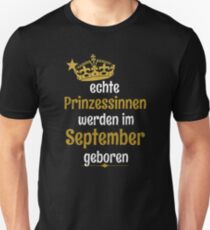 Echte Prinzessinnen werden im September geboren lustiges Geschenk Unisex T-Shirt