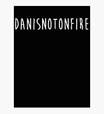 DANISNOTONFIRE-white Photographic Print