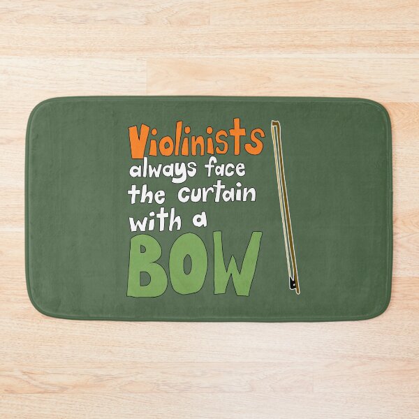 Item preview, Violinists Always Face the Curtain with a Bow designed and sold by Ravvick.