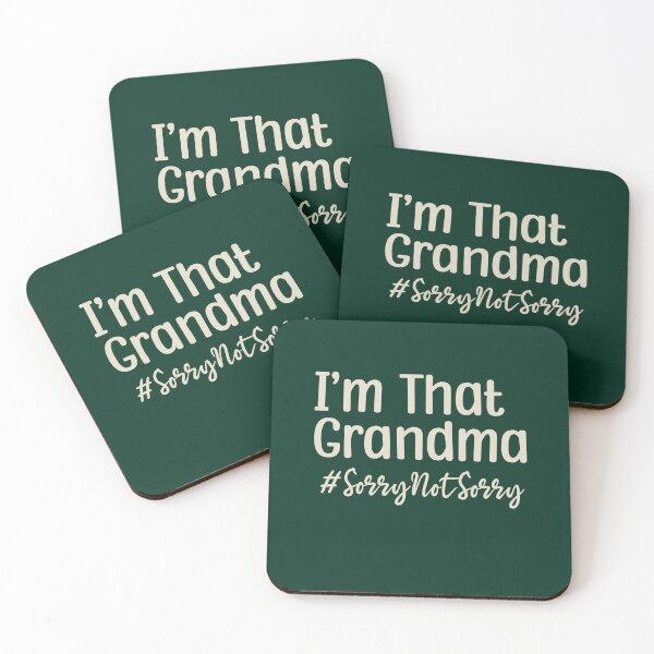 Item preview, I’m That Grandma Sorry Not Sorry designed and sold by VinsendDraconi.