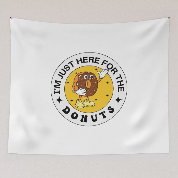 Item preview, I'm Just Here For The donuts, donut lover designed and sold by belladesign7.