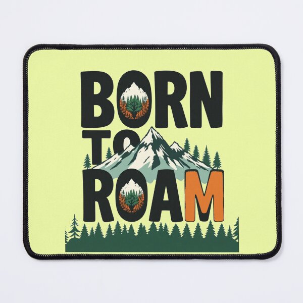 Item preview, Born To Roam Hiking Earth Adventure Camp Art Outdoor Nature Travel Trip designed and sold by Kia Blaze.