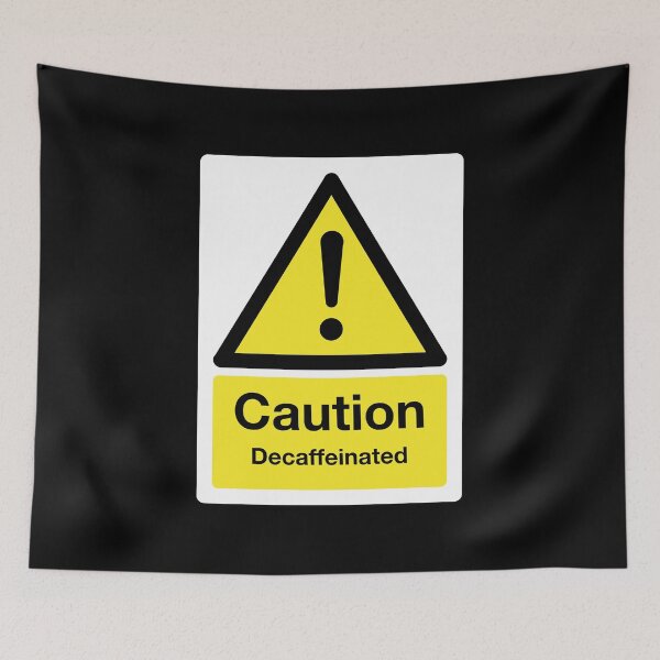 Item preview, Caution: Decaffeinated Sign (on black) designed and sold by STUDIO-72.