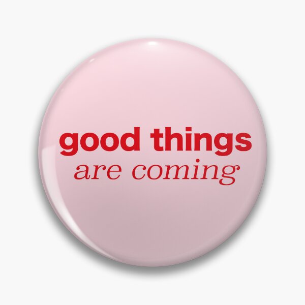 Item preview, good things are coming designed and sold by OceanStudio224.