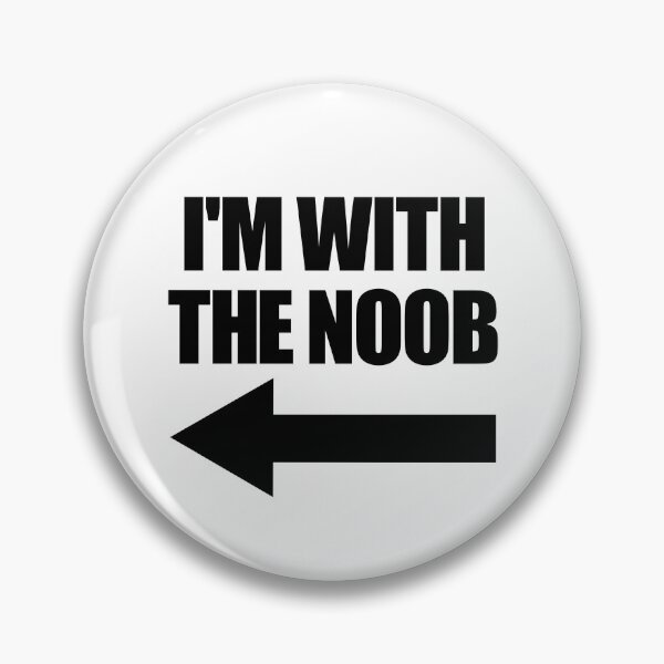 Item preview, I'm With The Noob Arrow Left Video Games Gamer Noob Gear designed and sold by DynamicDesign.