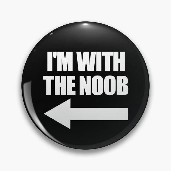 Item preview, I'm With The Noob Arrow Left Video Games Gamer Noob Gear designed and sold by DynamicDesign.