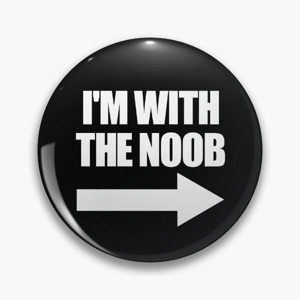 Item preview, I'm With The Noob Arrow Right Video Games Gamer Noob Gear designed and sold by DynamicDesign.