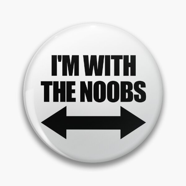 Item preview, I'm With The Noobs Arrows Video Games Gamer Noobs Gear designed and sold by DynamicDesign.