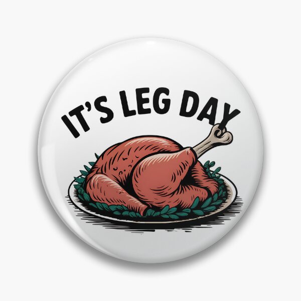 Item preview, It's Leg Day Turkey Leg Funny Thanksgiving It's Leg Day Gear designed and sold by DynamicDesign.