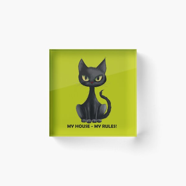 Item preview, MY HOUSE - MY RULES, FUNNY BLACK CAT designed and sold by Danicus666.