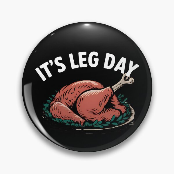 Item preview, It's Leg Day Turkey Leg Funny Thanksgiving It's Leg Day Gear designed and sold by DynamicDesign.