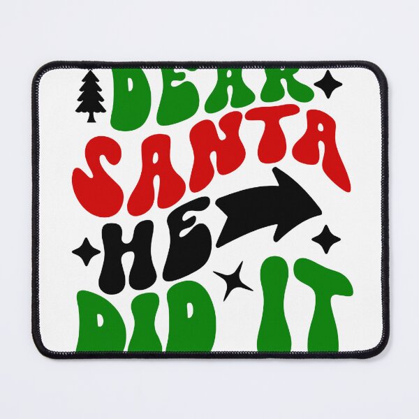 Item preview, Funny Christmas Design - 'Dear Santa, He Did It' Sublimation Art! designed and sold by Colorten.