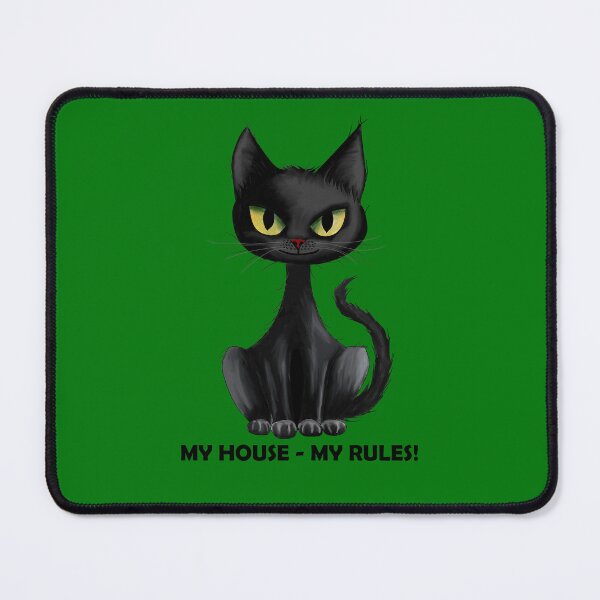 Item preview, MY HOUSE - MY RULES, FUNNY BLACK CAT designed and sold by Danicus666.