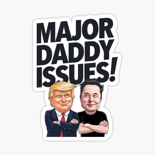 Item preview, Major Daddy Issues: Satirical Donald Trump and Elon Musk designed and sold by 3MillsDesign.