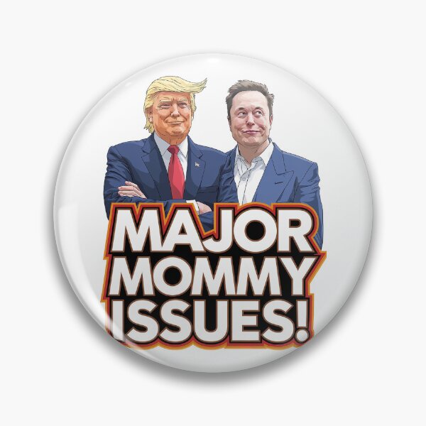 Item preview, Major Mommy Issues: Satirical Take on Donald Trump and Elon Musk designed and sold by 3MillsDesign.