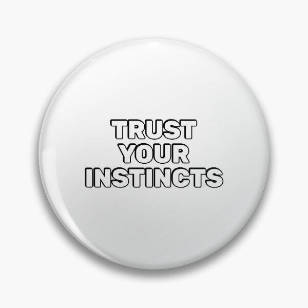 Item preview, Trust your instincts  designed and sold by Inspirationmotivation.