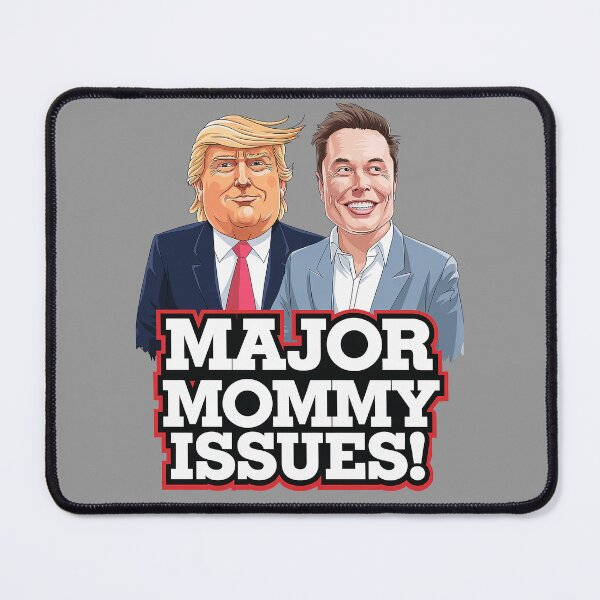 Item preview, Major Mommy Issues: Freudian Satire on Donald Trump and Elon Musk designed and sold by 3MillsDesign.