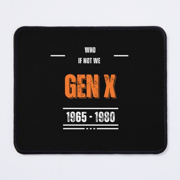 Item preview, Who If not we GEN X 1965-1980 designed and sold by FashionImpress.