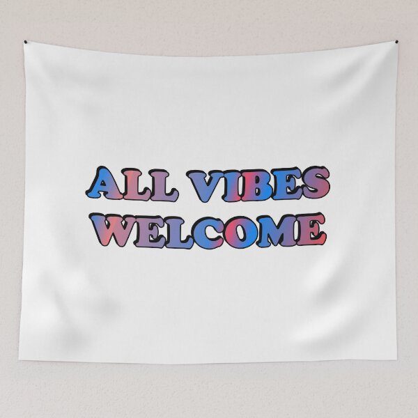 Item preview, All vibes welcome -  All Feelings Are Valid - No Toxic Positivity designed and sold by Inspirationmotivation.