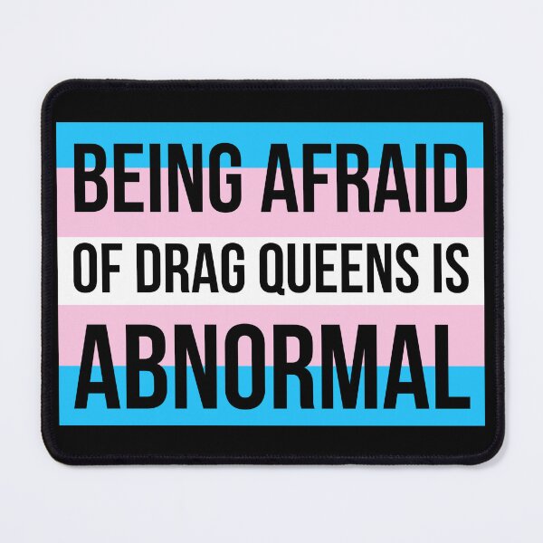 Item preview, Being afraid of drag queens is abnormal designed and sold by Rachel the Artist .