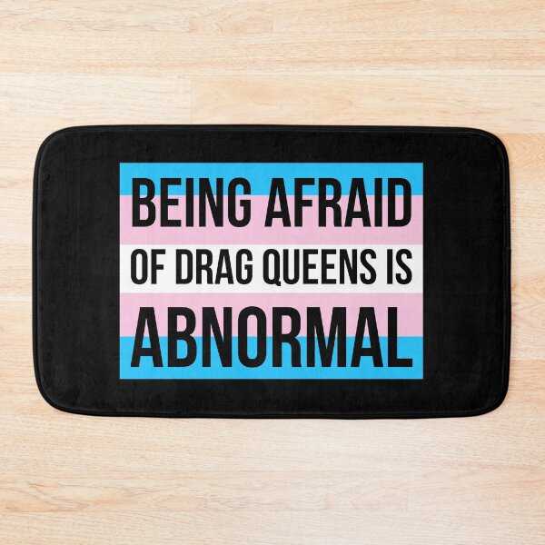 Item preview, Being afraid of drag queens is abnormal  designed and sold by Rachel the Artist .