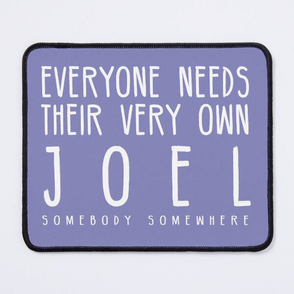 Item preview, Everyone Needs Their Very Own Joel Somebody Somewhere, HBO Max hulu designed and sold by HaggisVitae.