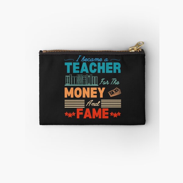 Item preview, Copy of I became a teacher for the money and fame designed and sold by Jerziv-C.