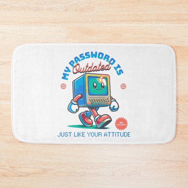 Item preview, My Password Is Outdated designed and sold by KimRG.