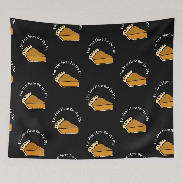 Item preview,  I’m Just Here for the Pie designed and sold by MckinleyArt.