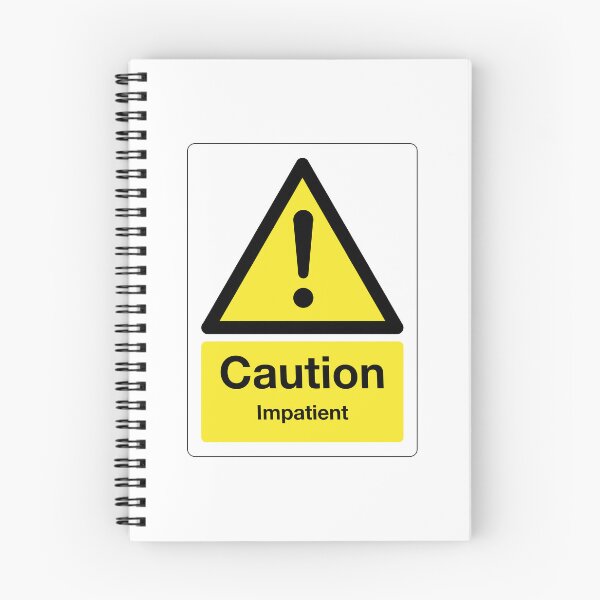Item preview, Caution: Impatient Sign (on white) designed and sold by STUDIO-72.